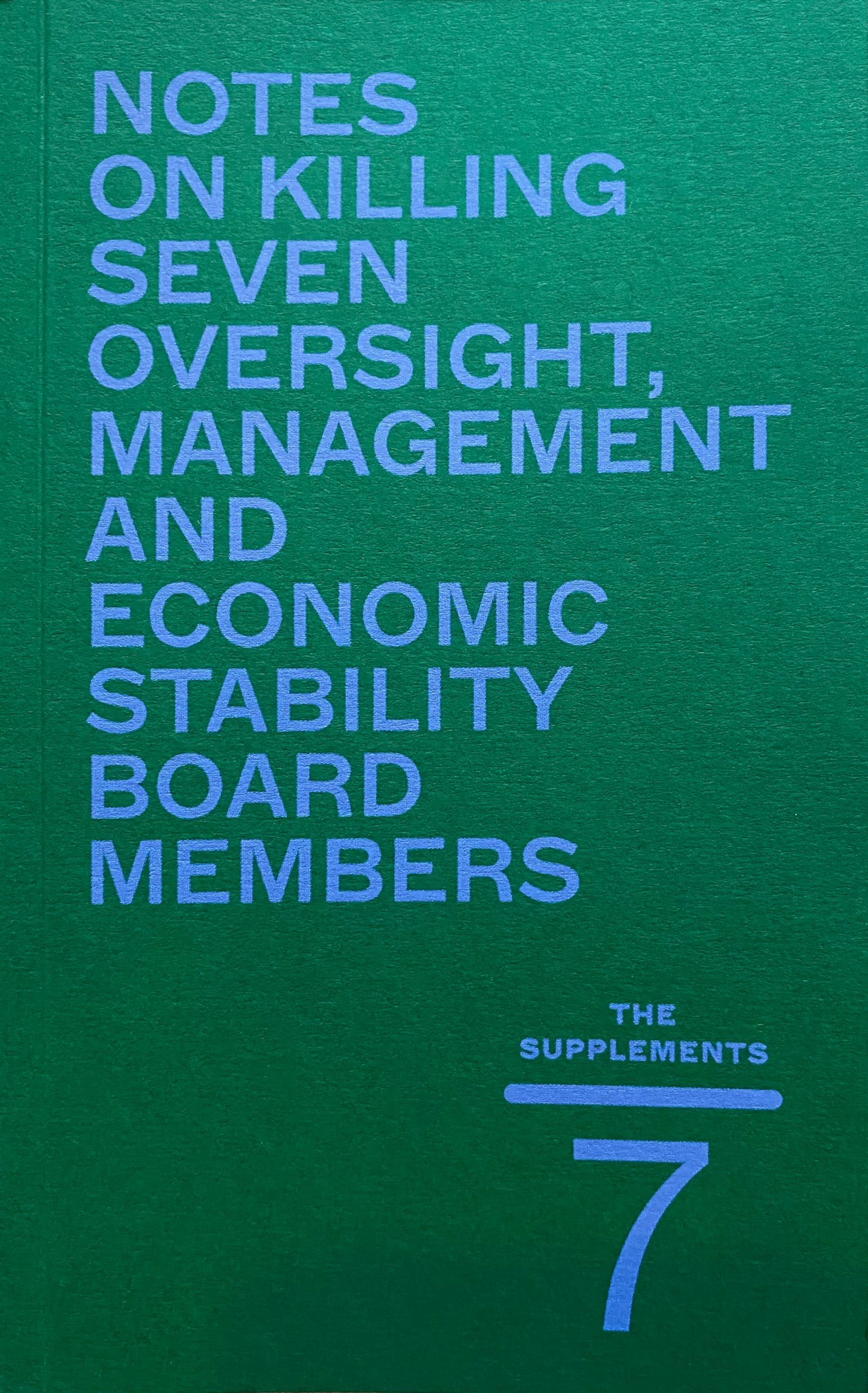 The Supplements: Notes on Killing Seven Oversight, Management and Economic Stability Board Members