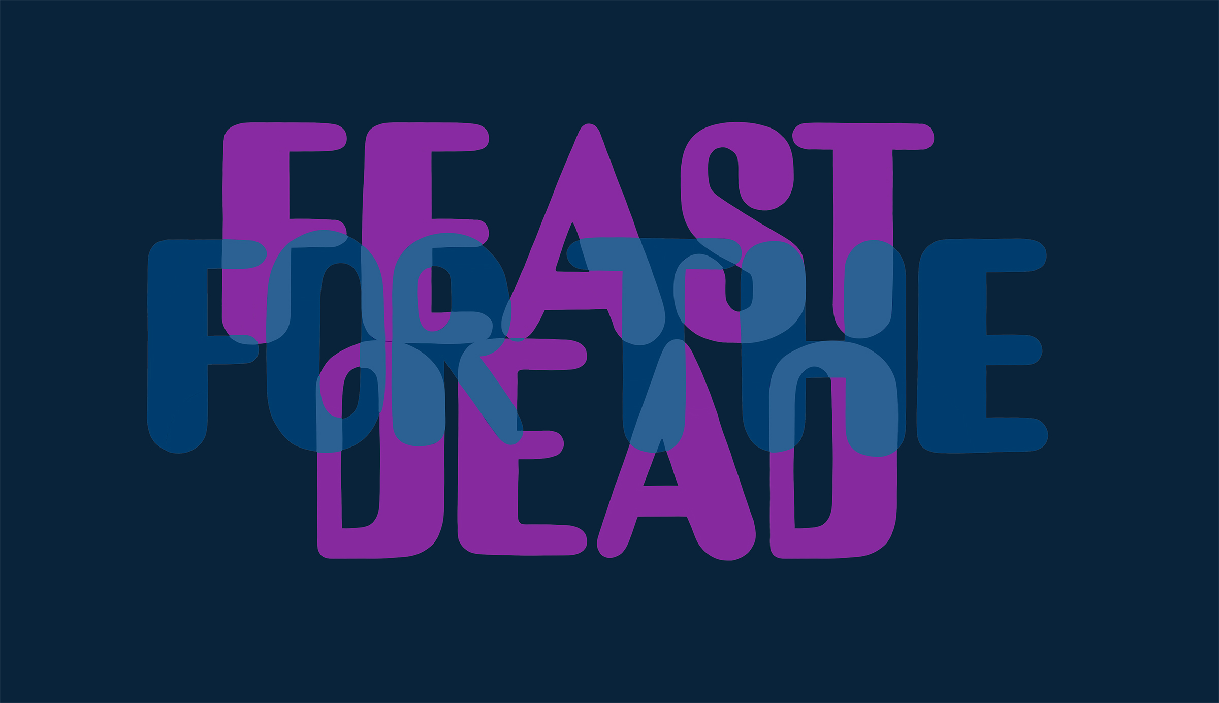 Feast for <br> the Dead